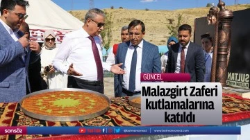 Malazgirt Zaferi kutlamalarına katıldı