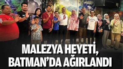 Malezya heyeti, Batman&rsquo;da ağırlandı