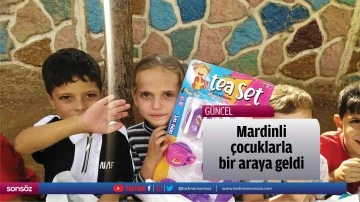 Mardinli &ccedil;ocuklarla bir araya geldi