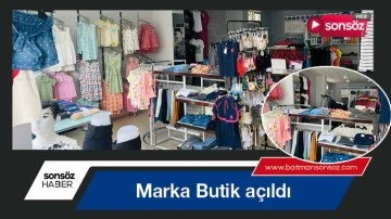 Marka Butik a&ccedil;ıldı
