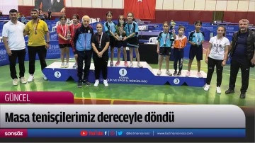 Masa tenis&ccedil;ilerimiz dereceyle d&ouml;nd&uuml;