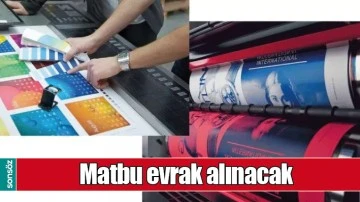 MATBU EVRAK ALINACAK