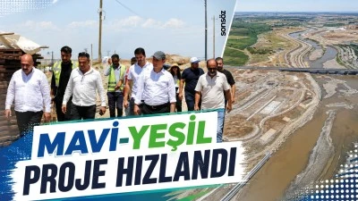 Mavi-Yeşil proje hızlandı