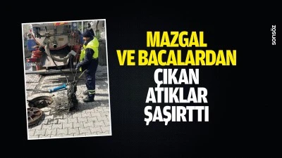 Mazgal ve bacalardan &ccedil;ıkan atıklar şaşırttı