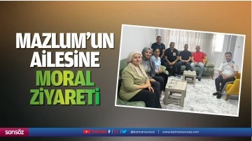 Mazlum&rsquo;un ailesine moral ziyareti