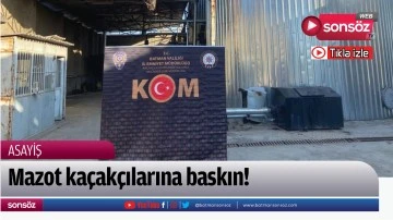 Mazot ka&ccedil;ak&ccedil;ılarına baskın!