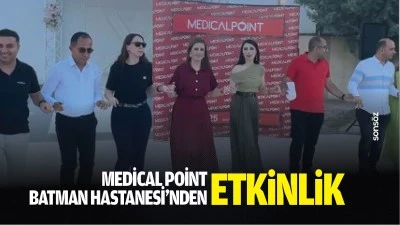 Medical Point Batman Hastanesi&rsquo;nden etkinlik