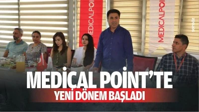 Medical Point&rsquo;te yeni d&ouml;nem başladı