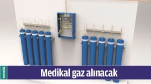 MEDİKAL GAZ ALINACAK