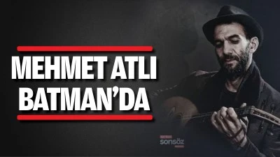 Mehmet Atlı Batman&rsquo;da