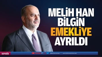 Melih Han Bilgin emekliye ayrıldı