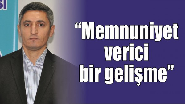 &ldquo;MEMNUNİYET VERİCİ BİR GELİŞME&rdquo;