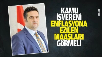 Memur-Sen Başkanı &Ouml;nl&uuml;; &ldquo;Kamu işvereni, enflasyona ezilen maaşları g&ouml;rmeli&rdquo;
