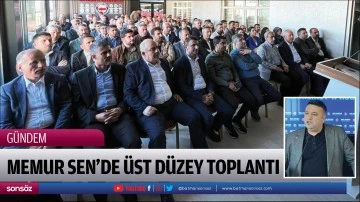 Memur Sen&rsquo;de &uuml;st d&uuml;zey toplantı