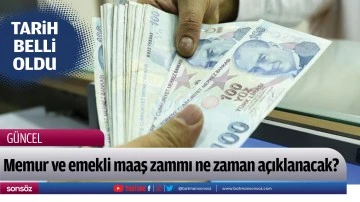 Memur ve emekli maaş zammı ne zaman a&ccedil;ıklanacak?