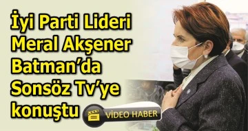 MERAL AKŞENER, SONS&Ouml;Z&rsquo;E KONUŞTU