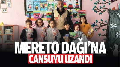 Mereto Dağı&rsquo;na Cansuyu uzandı