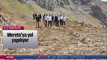 Mereto&rsquo;ya yol yapılıyor