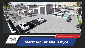Mermerciler site istiyor
