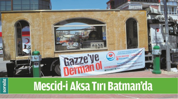 MESCİD-İ AKSA TIRI BATMAN&rsquo;DA