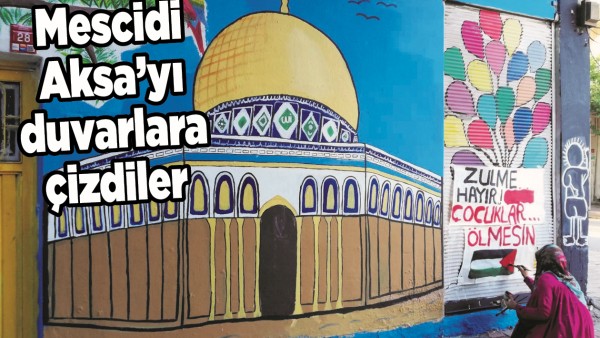 MESCİDİ AKSA&rsquo;YI DUVARLARA &Ccedil;İZDİLER