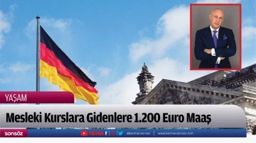 Mesleki Kurslara Gidenlere 1.200 Euro Maaş