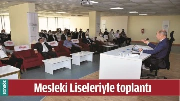 MESLEKİ LİSELERİYLE TOPLANTI