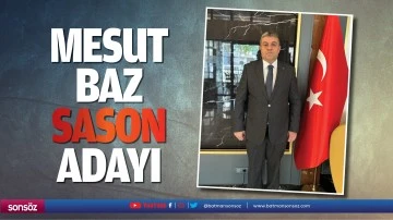 Mesut Baz Sason adayı&hellip;