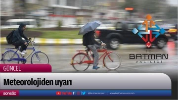 Meteorolojiden uyarı