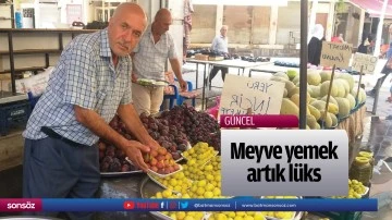 Meyve yemek artık l&uuml;ks