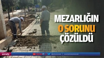 Mezarlığın o sorunu &ccedil;&ouml;z&uuml;ld&uuml;