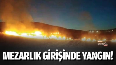 Mezarlık girişinde yangın!