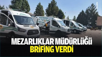 Mezarlıklar M&uuml;d&uuml;rl&uuml;ğ&uuml; brifing verdi