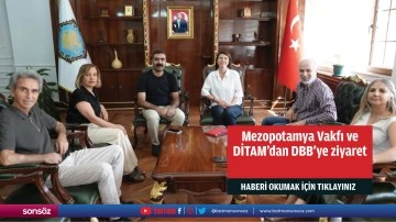 Mezopotamya Vakfı ve DİTAM&rsquo;dan DBB&rsquo;ye ziyaret