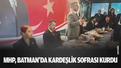 MHP, Batman&rsquo;da kardeşlik sofrası kurdu
