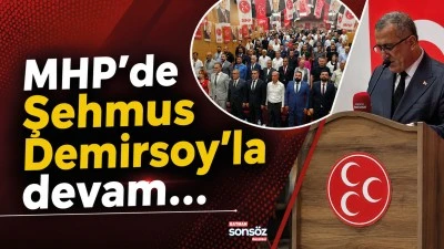 MHP&rsquo;de Şehmus Demirsoy&rsquo;la devam&hellip;