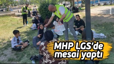 MHP LGS&rsquo;de mesai yaptı