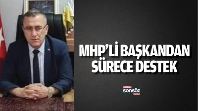 MHP&rsquo;li başkandan s&uuml;rece destek