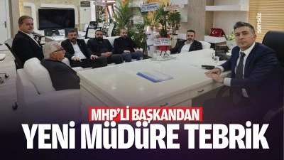 MHP&rsquo;li başkandan yeni m&uuml;d&uuml;re tebrik&hellip;