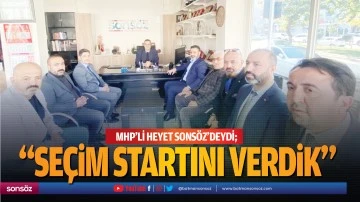 MHP&rsquo;li heyet Sons&ouml;z&rsquo;deydi; &ldquo;Se&ccedil;im startını verdik&rdquo;