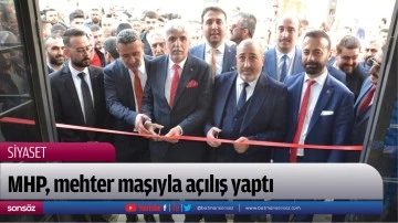 MHP, mehter maşıyla a&ccedil;ılış yaptı