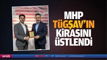 MHP, T&Uuml;GŞAV&rsquo;ın kirasını &uuml;stlendi