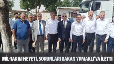 Mil-Tarım Heyeti, sorunları Bakan Yumaklı&rsquo;ya iletti