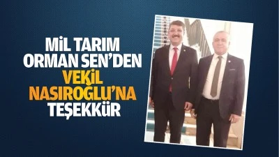 Mil Tarım Orman Sen&rsquo;den Vekil Nasıroğlu&rsquo;na teşekk&uuml;r