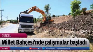 Millet Bah&ccedil;esi&rsquo;nde &ccedil;alışmalar başladı
