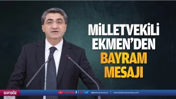 Milletvekili Ekmen&rsquo;den Bayram mesajı