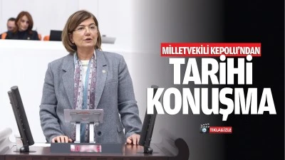 Milletvekili Kepolu&rsquo;ndan tarihi konuşma