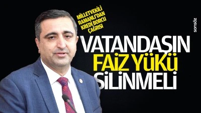 Milletvekili Ramanlı&rsquo;dan kredi borcu &ccedil;ağrısı