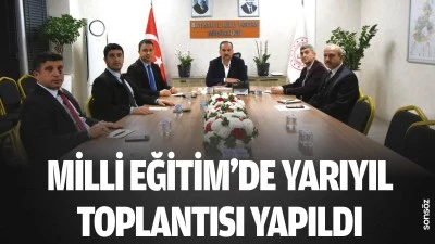 Milli Eğitim&rsquo;de yarıyıl toplantısı yapıldı