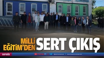 Milli Eğitim&rsquo;den sert &ccedil;ıkış